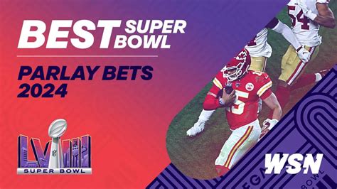 Super Bowl Parlay Bets: Best Parlay for 49ers vs..